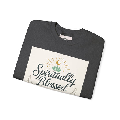 Felpa girocollo Spiritually Blessed — Pullover ispiratore "Spiritualmente benedetto, divinamente guidato" 
