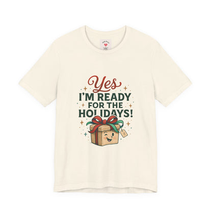 Maglietta regalo per le feste: "Sì, sono pronto per le feste!" 